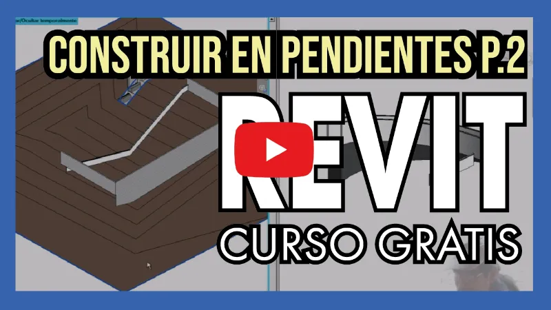 Construcción en Pendientes con Revit